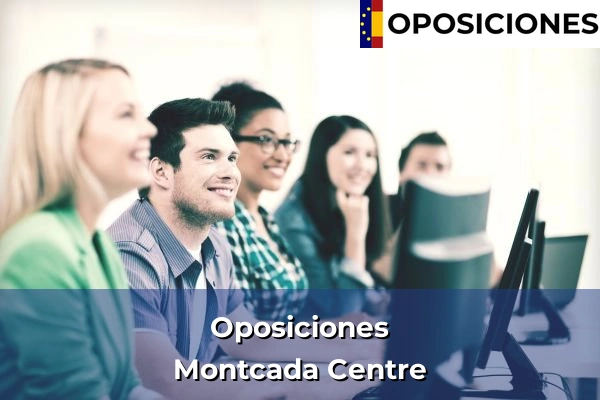 Oposiciones en Montcada Centre