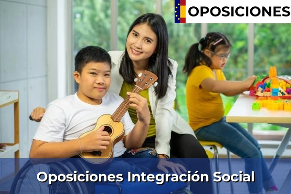 Oposiciones Integración Social
